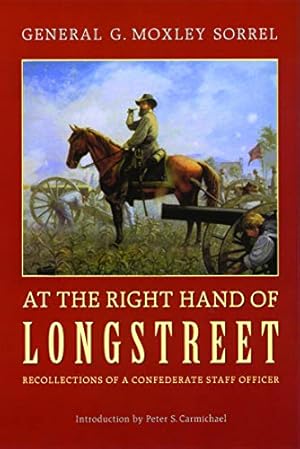 Seller image for At the Right Hand of Longstreet: Recollections of a Confederate Staff Officer for sale by Pieuler Store