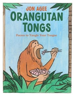Seller image for Orangutan Tongs: Poems to Tangle Your Tongue for sale by Pieuler Store