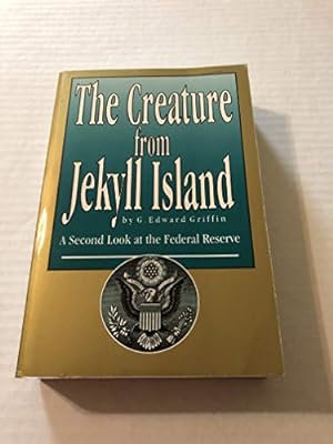 Bild des Verkufers fr The Creature from Jekyll Island: A Second Look at the Federal Reserve zum Verkauf von Pieuler Store