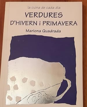 Seller image for La cuina de cada dia - VERDURES D'HIVERN I PRIMAVERA for sale by Librera Pramo