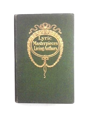 Bild des Verkufers fr Lyric Masterpieces by Living Authors zum Verkauf von World of Rare Books