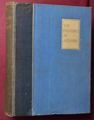 The Fighting at Jutland : The Personal Experiences of Sixty Officers and Men of the British Fleet