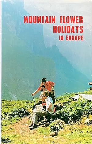 Immagine del venditore per Mountain flower holidays in Europe venduto da Acanthophyllum Books