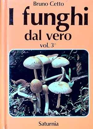 Bild des Verkufers fr I funghi dal vero. Volume 3 zum Verkauf von Librodifaccia