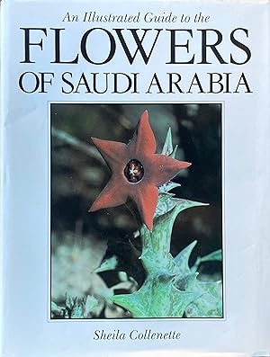 Seller image for An illustrated guide to the flowers of Saudi Arabia for sale by Acanthophyllum Books