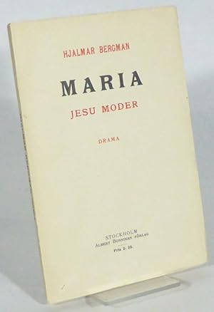 Maria, Jesu moder. Drama.