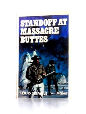 Bild des Verkufers fr Standoff at Massacre Buttes zum Verkauf von World of Rare Books