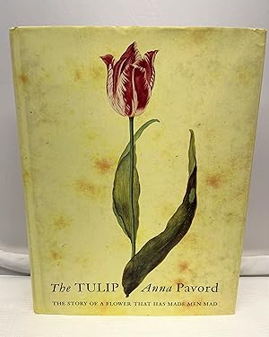 Imagen del vendedor de The Tulip: The Story of the Flower That Has Made Men Mad a la venta por Prestonshire Books, IOBA