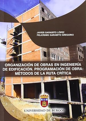 Seller image for Organizacin de obras en ingeniera de edificacin. Programacin de obras: mtod for sale by Imosver