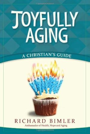 Seller image for Joyfully Aging: A Christian's Guide for sale by Pieuler Store