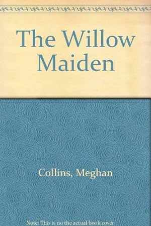 Seller image for The Willow Maiden for sale by WeBuyBooks