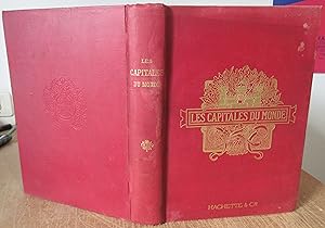 Imagen del vendedor de Les Capitales du Monde [ Paris - Saint-Ptersbourg - New-York - Constantinople - Rome - Athnes - Tokio - Vienne - Lisbonne - Pkin - Genve - Bucarest - Le Caire - Alger - Stockholm - Berlin - Londres - Mexico - Rio de Janeiro - Amsterdam - Christiania a la venta por MAGICBOOKS