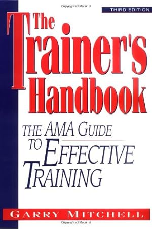 Seller image for The Trainer's Handbook: The AMA Guide to Effective Training for sale by Pieuler Store