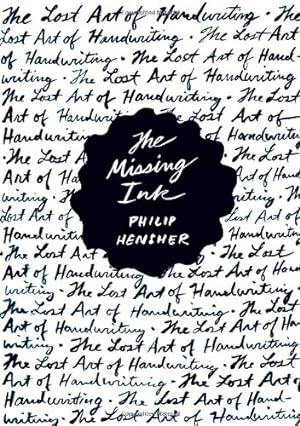 Bild des Verkufers fr The Missing Ink: The Lost Art of Handwriting zum Verkauf von Pieuler Store