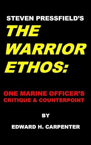 Bild des Verkufers fr Steven Pressfield's "The Warrior Ethos": One Marine Officer's Critique and Counterpoint zum Verkauf von Pieuler Store