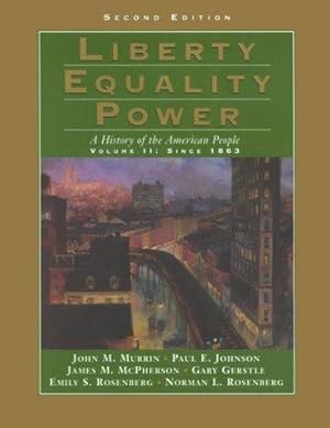 Immagine del venditore per Liberty, Equality, Power: Since 1863 v.2: History of the American People: Since 1863 Vol 2 (Liberty, Equality, Power: History of the American People) venduto da WeBuyBooks