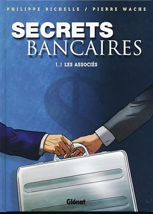 Bild des Verkufers fr Secrets bancaires. 1. 1. Les associs zum Verkauf von LIBRAIRIE GIL-ARTGIL SARL