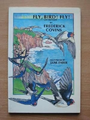 Seller image for Fly, Bird! Fly! for sale by WeBuyBooks