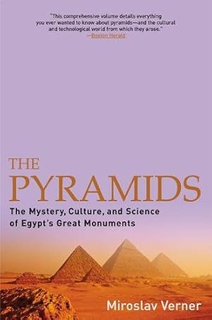 Seller image for The Pyramids: The Mystery, Culture, and Science of Egypt's Great Monuments for sale by Pieuler Store