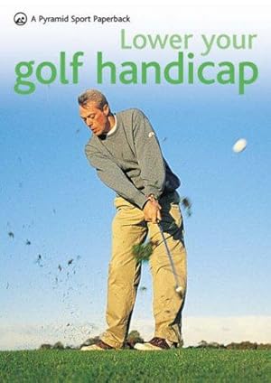 Immagine del venditore per New Pyramid Lower Your Golf Handicap (Pyramids) venduto da WeBuyBooks