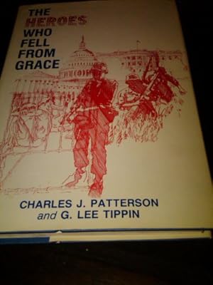 Seller image for Heroes Who Fell from Grace: The True Story of Operation Lazarus, the Attempt to Free American Pows from Laos in 1982 for sale by Pieuler Store