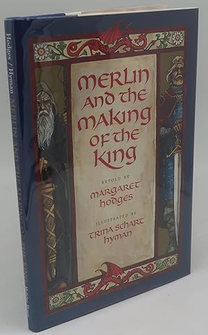 Imagen del vendedor de MERLIN AND THE MAKING OF THE KING a la venta por Booklegger's Fine Books ABAA