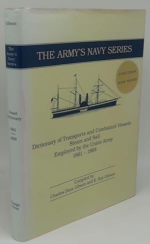 DICTIONARY OF TRANSPORTS AND COMBATANT VESSELS STEAM AND SAIL EMPLOYED BY THE UNION ARMY 1861-1868