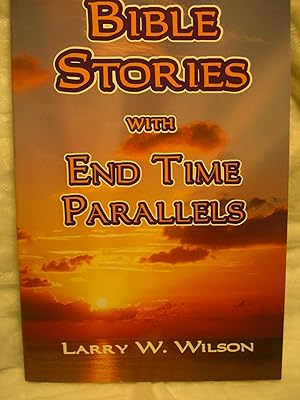 Imagen del vendedor de Bible Stories with End Time Parallels a la venta por Redux Books