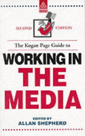 Seller image for KOGAN PAGE GUIDE TO WORKING IN THE MEDIA for sale by WeBuyBooks