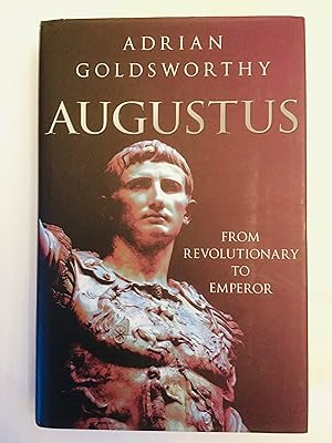Image du vendeur pour Augustus: From Revolutionary to Emperor mis en vente par Cherubz Books