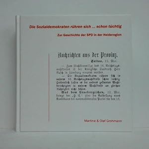 Seller image for Die Sozialdemokraten rhren sich . schon tchtig. Zur Geschichte der SPD in der Heideregion for sale by Celler Versandantiquariat