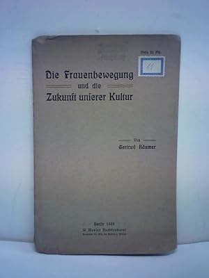 Die Frauenbewegung und die Zukunft unserer Kultur