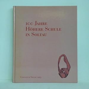 Gymnasium Soltau - 100 Jahre Höhere Schule in Soltau. Festschrift