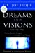 Immagine del venditore per Dreams and Visions: How to Receive, Interpret and Apply Your Dreams: 1 venduto da Pieuler Store