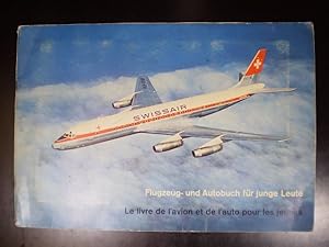 Flugzeug- und Autobuch für junge Leute / Le livre de l'avion et de l'auto pour les jeunes