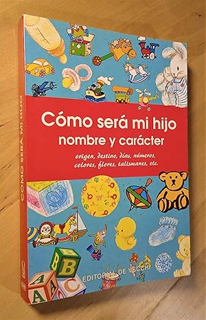 Imagen del vendedor de Cmo ser mi hijo. Nombre y carcter a la venta por Llibres Bombeta