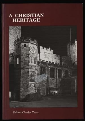 Immagine del venditore per A Christian Heritage: A collection of addresses in honour of the 900th anniversary of Durham Cathedral venduto da WeBuyBooks