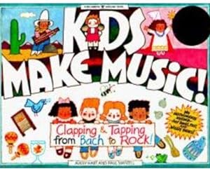 Seller image for Kids Make Music: Clapping and Tapping from Bach to Rock (Williamson Kids Can! Books) for sale by WeBuyBooks