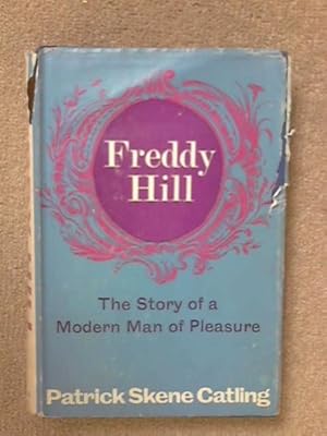 Immagine del venditore per Freddy Hill the Story of a Modern Man of Pleasure venduto da WeBuyBooks