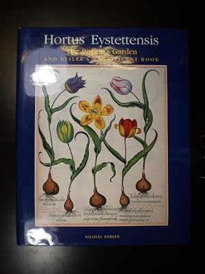 Hortus Eystettensis. The Bishop's Garden and Besler's Magnificent Book