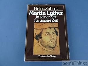 Martin Luther in seiner Zeit - für unsere Zeit.