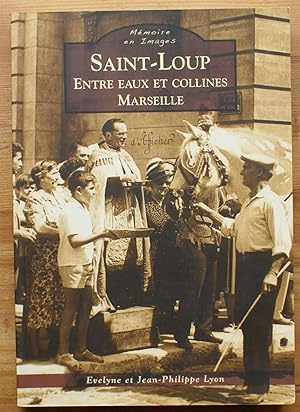 Seller image for Saint-Loup entre eaux et collines Marseille for sale by Aberbroc