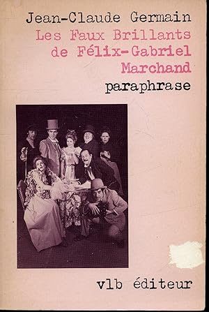 Seller image for Les Faux brillants de Flix-Gabriel Marchand for sale by Librairie Le Nord