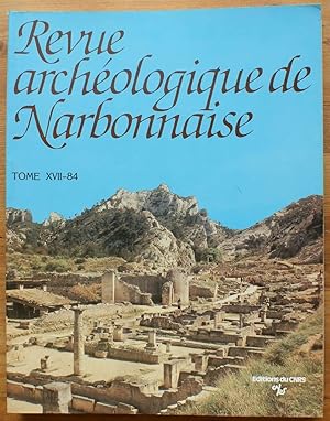 Revue Archéologique de Narbonnaise - Tome XVII de 1984
