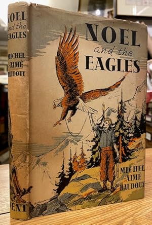 Seller image for Noel and the Eagles for sale by Foster Books - Stephen Foster - ABA, ILAB, & PBFA