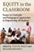 Seller image for Equity in the Classroom: Essays on Curricular and Pedagogical Approaches to Empowering All Students [Soft Cover ] for sale by booksXpress