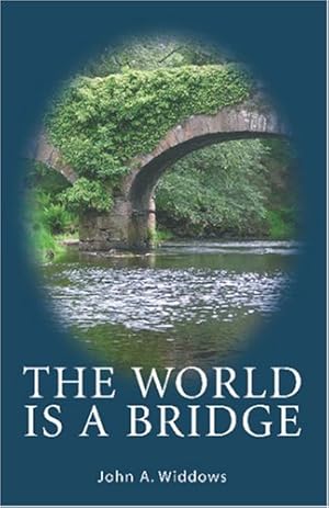 Seller image for The World is a Bridge for sale by WeBuyBooks