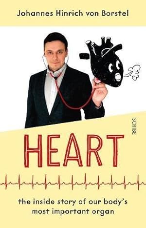Seller image for Heart: the inside story of our bodys most important organ for sale by WeBuyBooks
