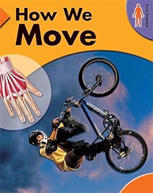Seller image for How We Move (Body Science) for sale by WeBuyBooks