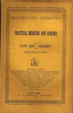 Braithwaite's Retrospect of Practical Medicine and Surgery - Part LXIV, January 1872